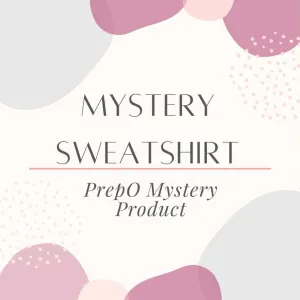 Mystery Sweatshirt: PrepO Mystery Product